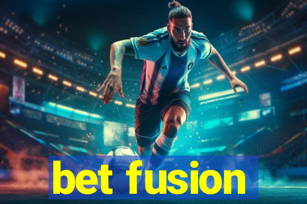 bet fusion